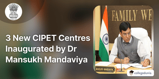 3 New CIPET Centres Inaugurated by Dr Mansukh Mandaviya; Check Details Here